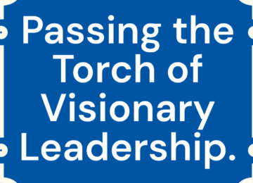 የባለራዕይ አመራር ችቦ ማለፍ