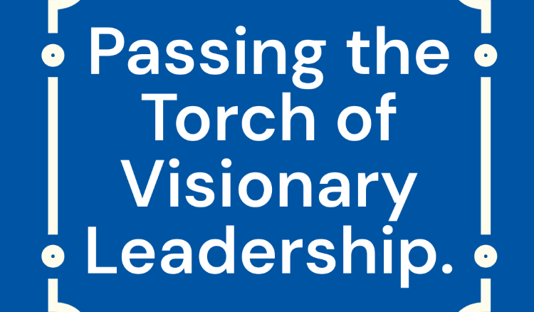 Passing the Torch of Visionary Leadership video thumbnail